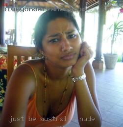 Just be  yourself Australia nude thats  all I ask.