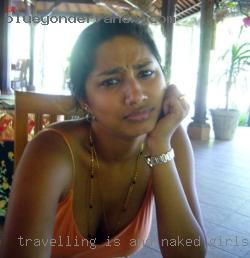 Travelling and naked girls is one of my pleasures.